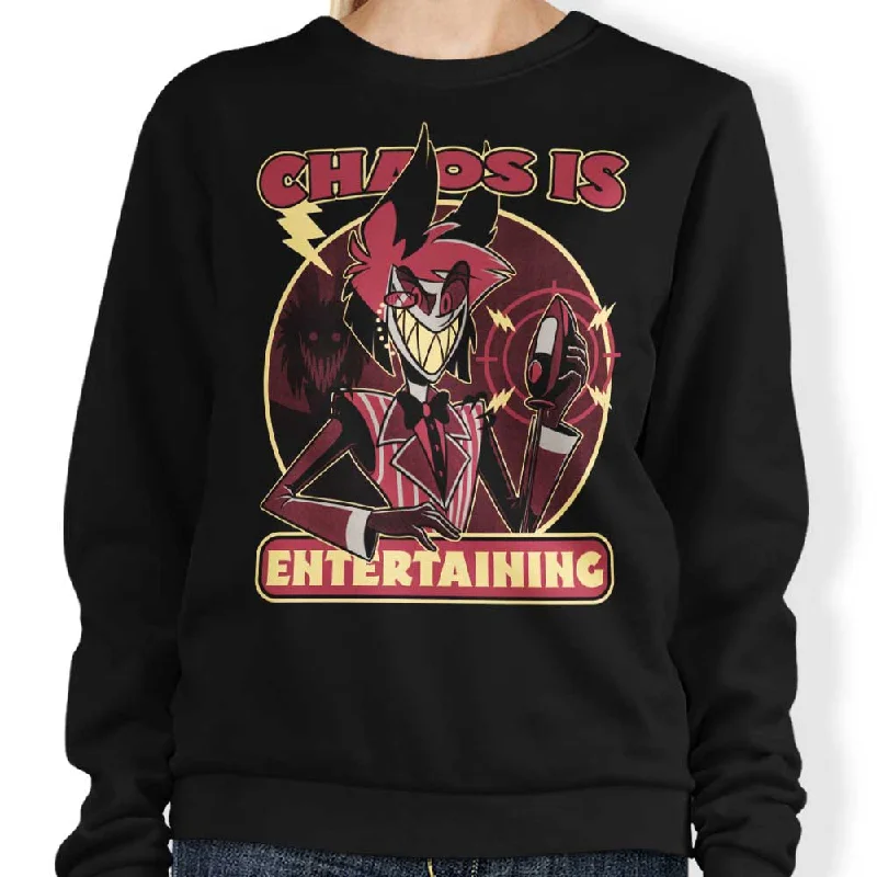 Chaos is Entertaining - Sweatshirt